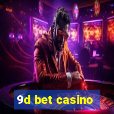 9d bet casino